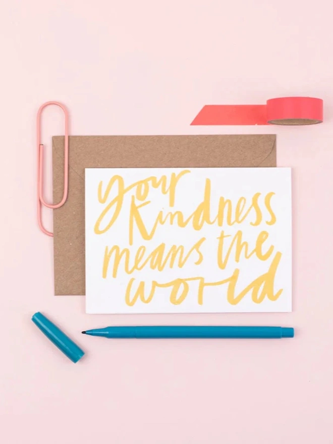 'Your Kindness Means The World' Greeting Card