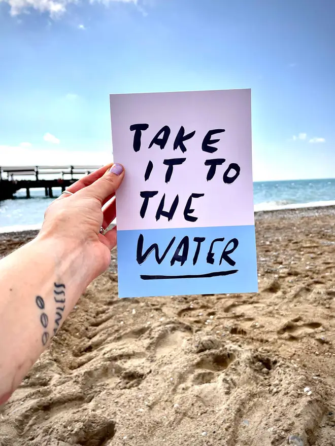 Take it to the water print