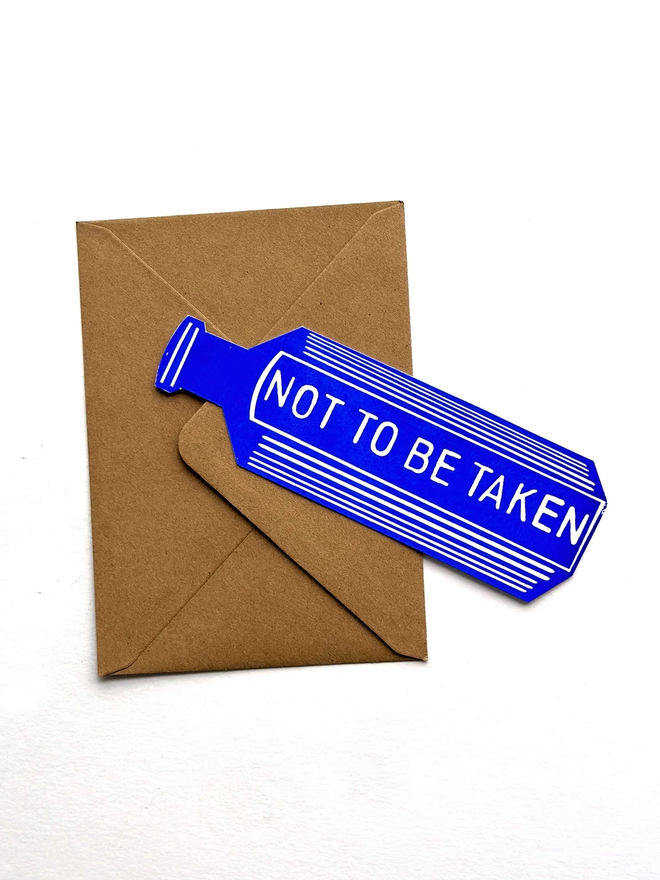 'Not To Be Taken' Handprinted Vintage Bottle Bookmark in Blue