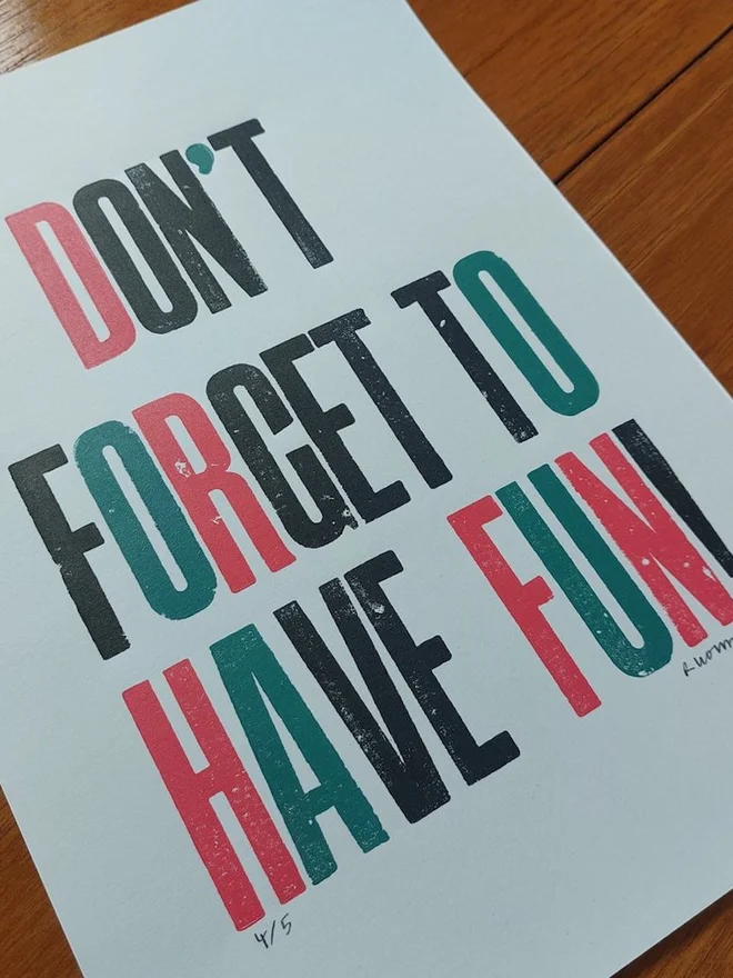 'Don't Forget To Have Fun!' Letterpress Print
