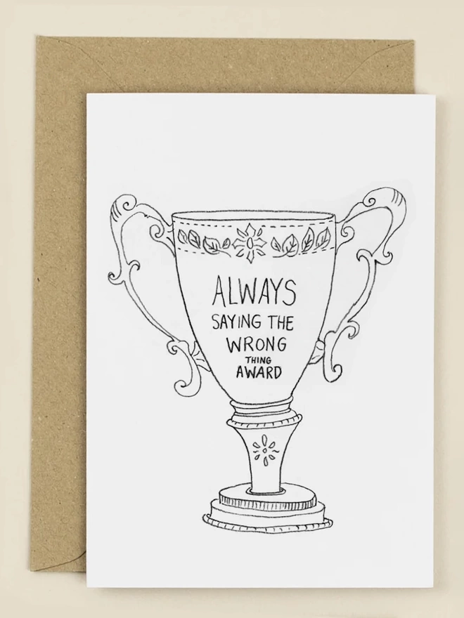 Always Saying the Wrong Thing Greeting Card