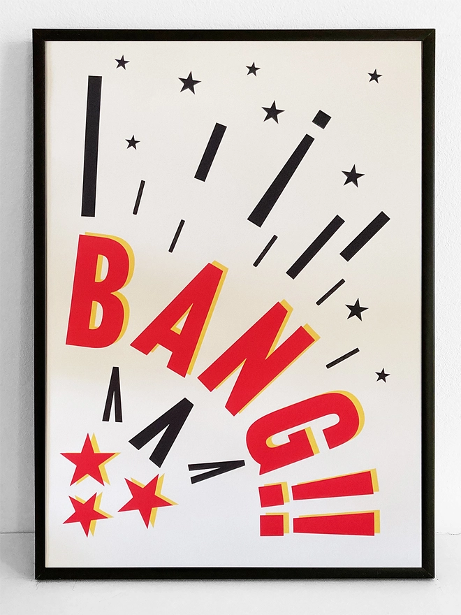 Framed print that says BANG! 
