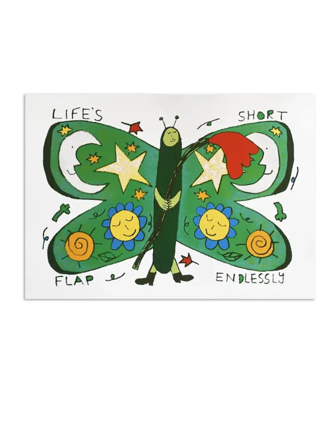 'Life's Short Flap Endlessly' Print 