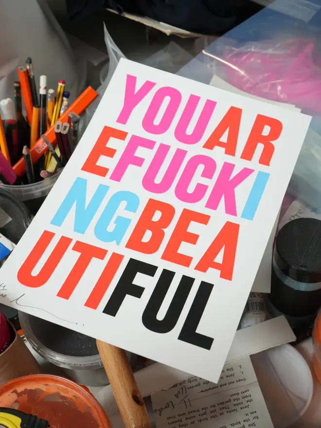 'You Are Fucking Beautiful' Screen Print (Club Holly & Co)
