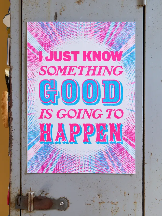 I Just Know Something Good Is Going To Happen Screenprint