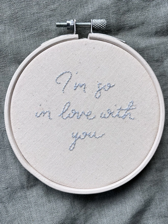 'I'm So In Love With You' Hand Embroidered