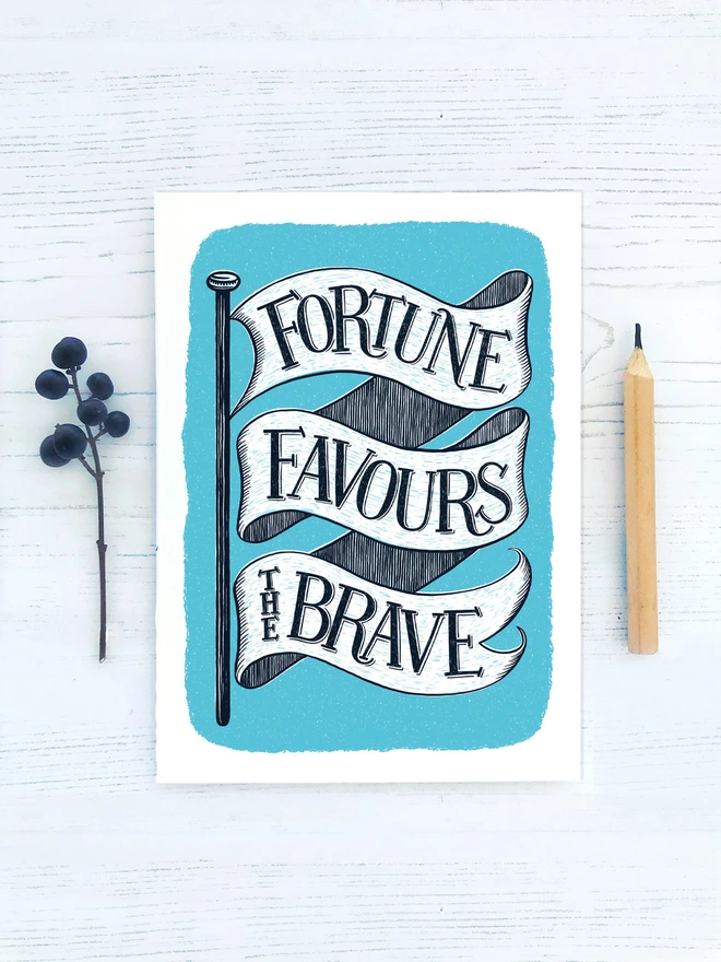 fortune favours the brave card with wood pencil and dark berries