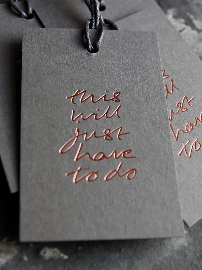 'This Will Just Have To Do' Hand Foiled Gift Tags