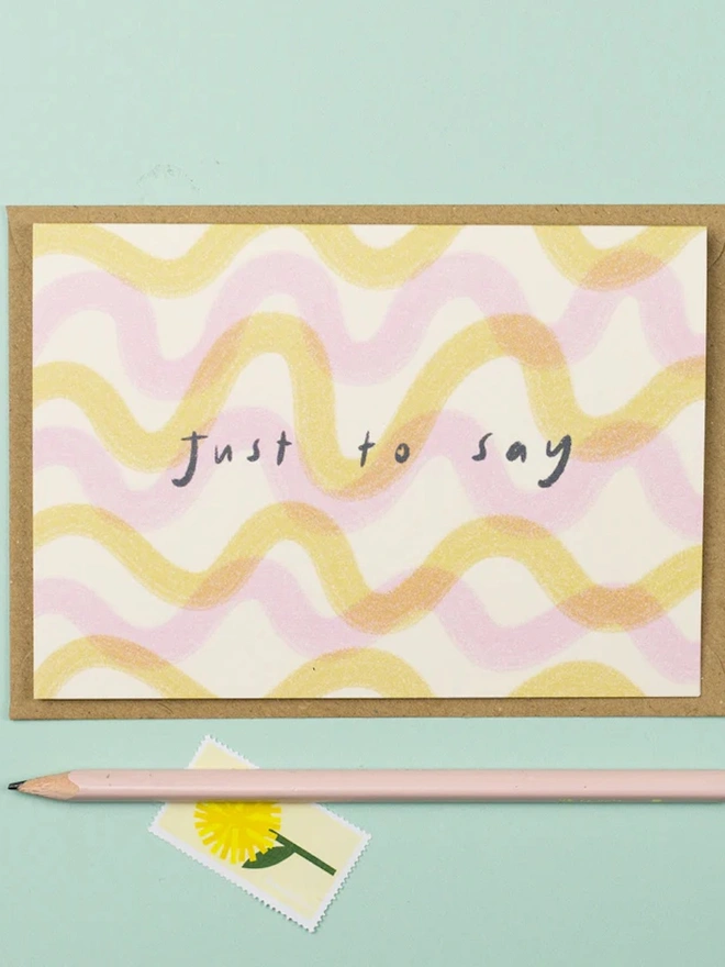 'Just To Say' Greeting Card