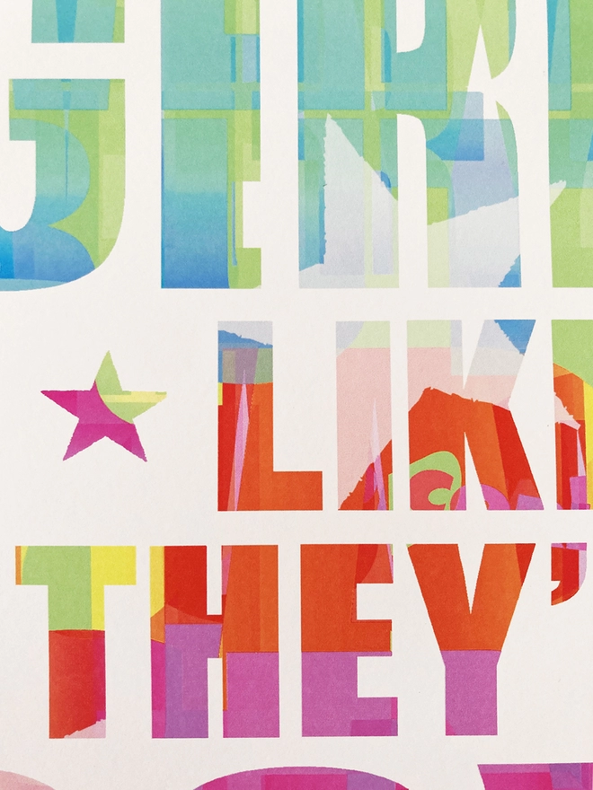 Detail from a multicoloured typographic print of a Blur song lyric from Girls and Boys - “Girls who do girls like they’re boys”.