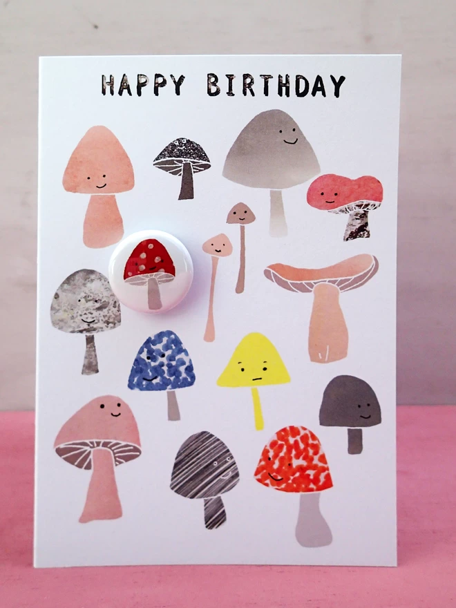 Mushroom Happy Birthday card with pin badge