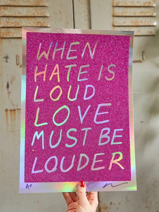 When hate is loud love must be louder print - pink glitter paper 