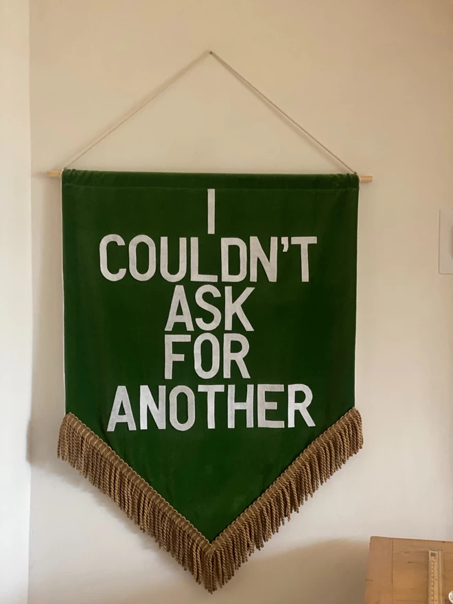 i couldnt ask for another on a handmade velvet wall hanging
