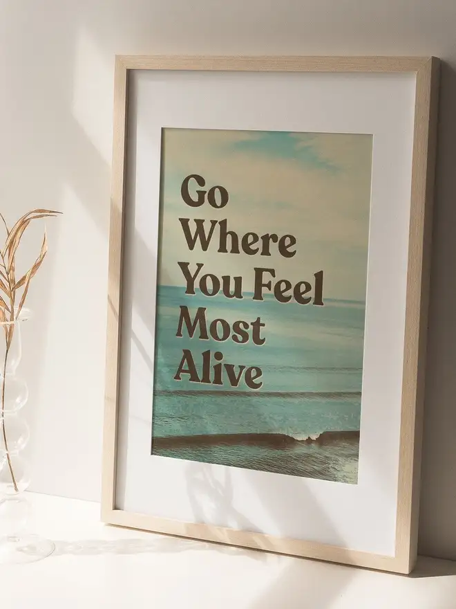 'Go Where You Feel Most Alive' Giclee Print