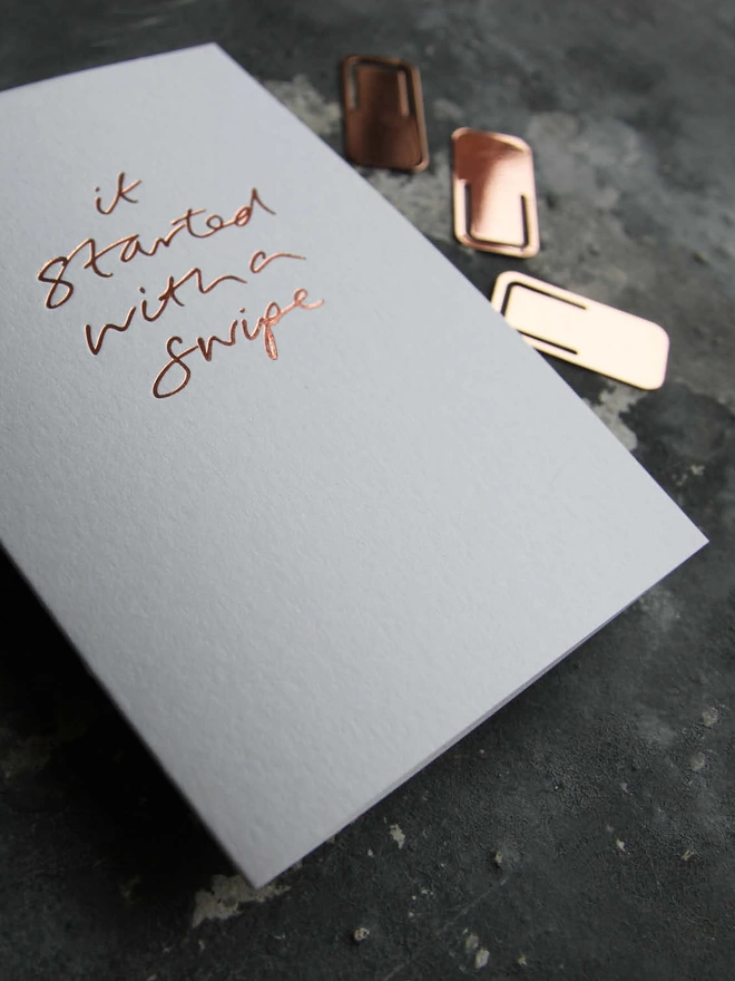'It Started With A Swipe' Hand Foiled Card