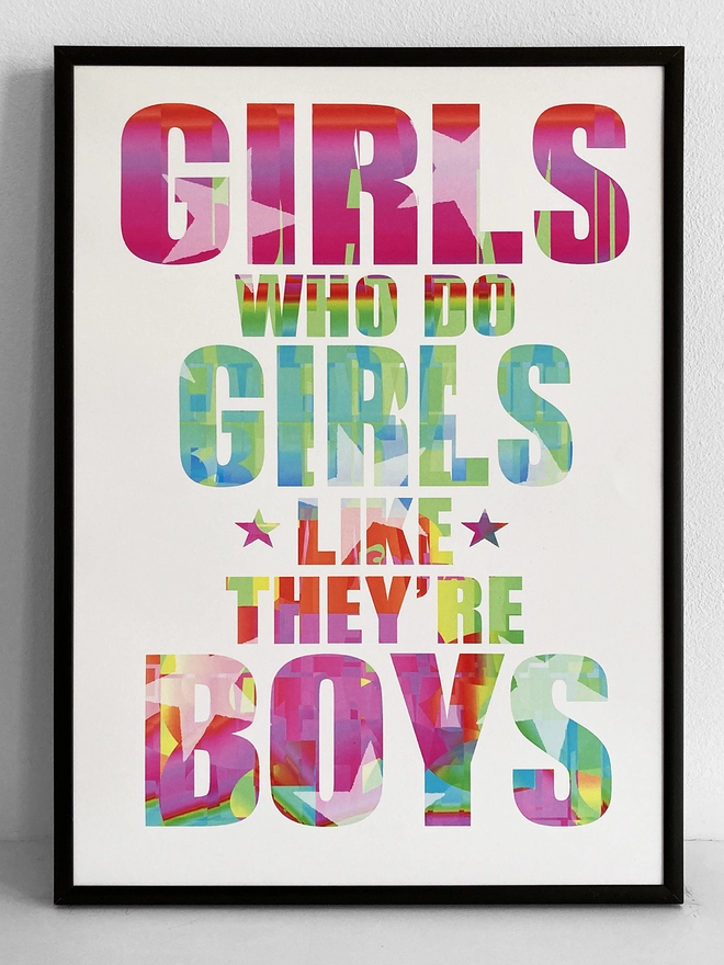 Framed multicoloured typographic print of a Blur song lyric from Girls and Boys - “Girls who do girls like they’re boys”.