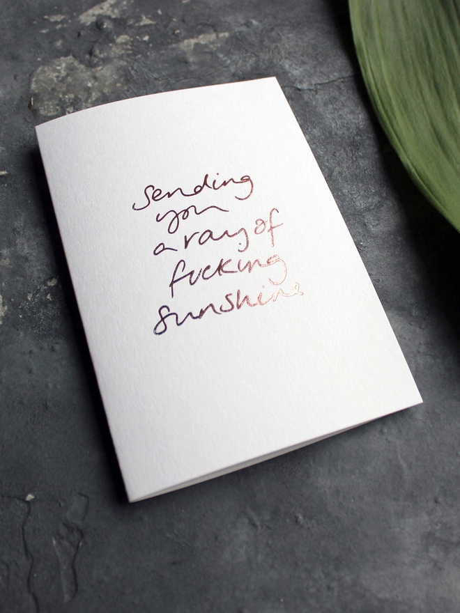 'Sending You A Ray Of Fucking Sunshine' Hand Foiled Card