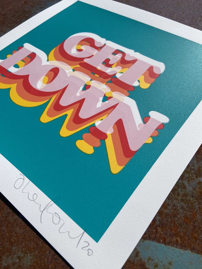 "Get Down" Hand Pulled Screen Print  square green background with rainbow letters that say get down printed on top with shading in yellow and red 