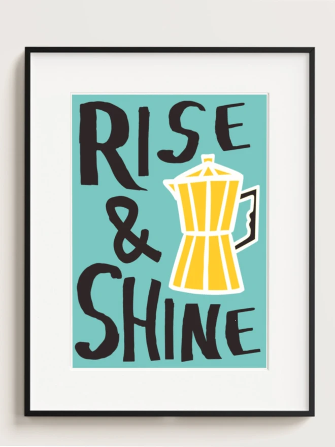 rise & shine coffee pot print