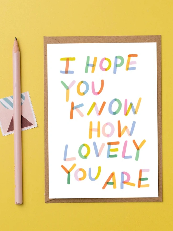 'I Hope You Know How Lovely You Are' Greeting Card