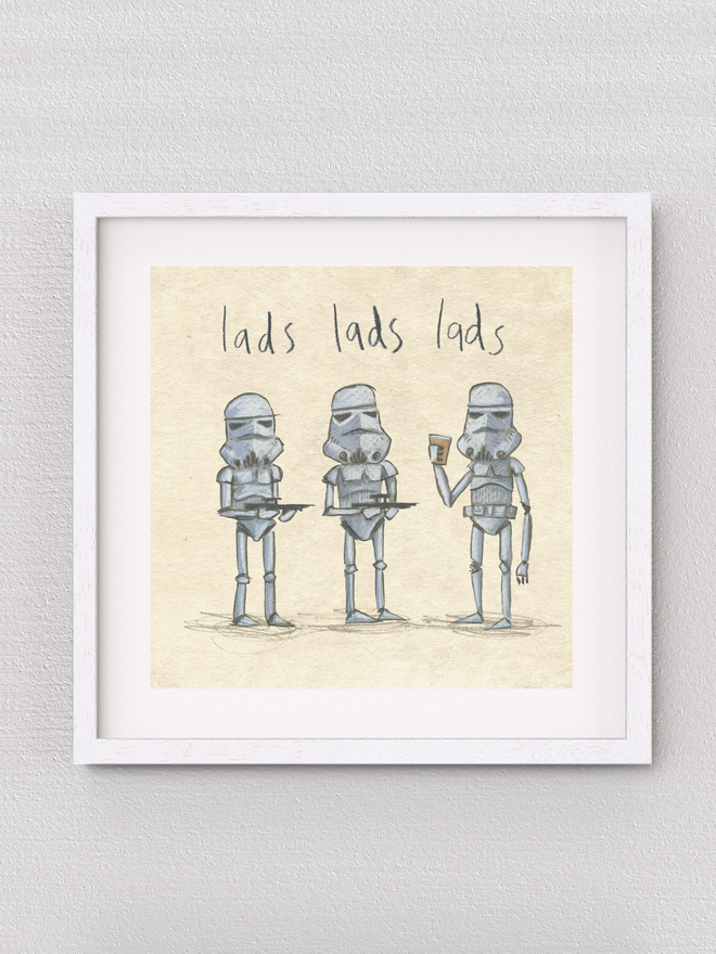 'Lads Lads Lads' Stormtrooper Print