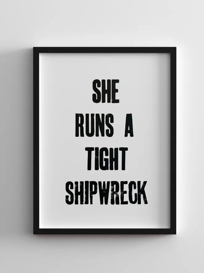 she runs a tight shipwreck letterpress print