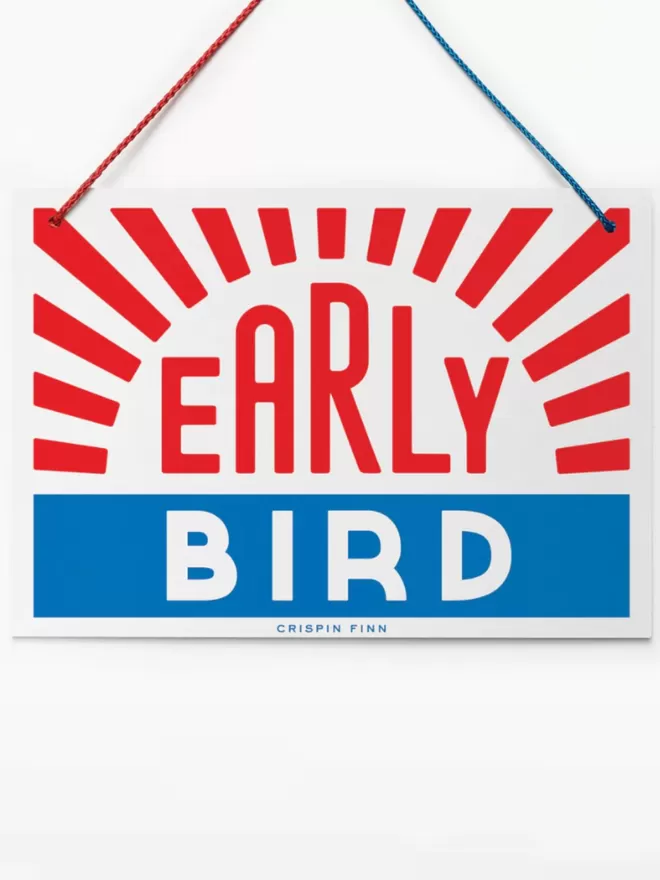 Early Bird sign by Crispin Finn