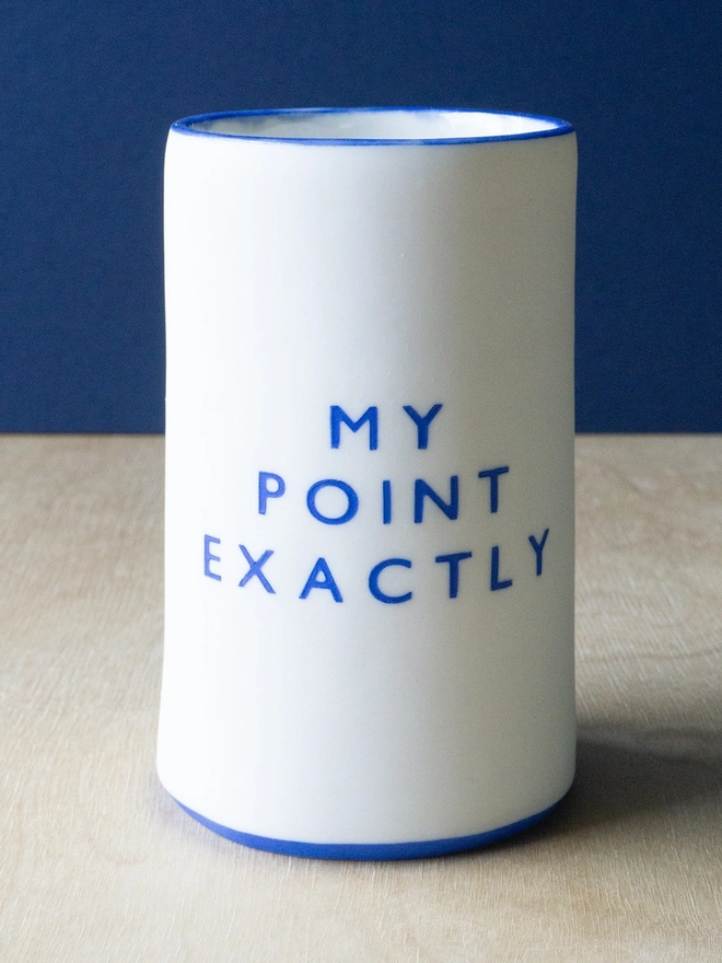 'My Point Exactly' Blue Pencil Holder