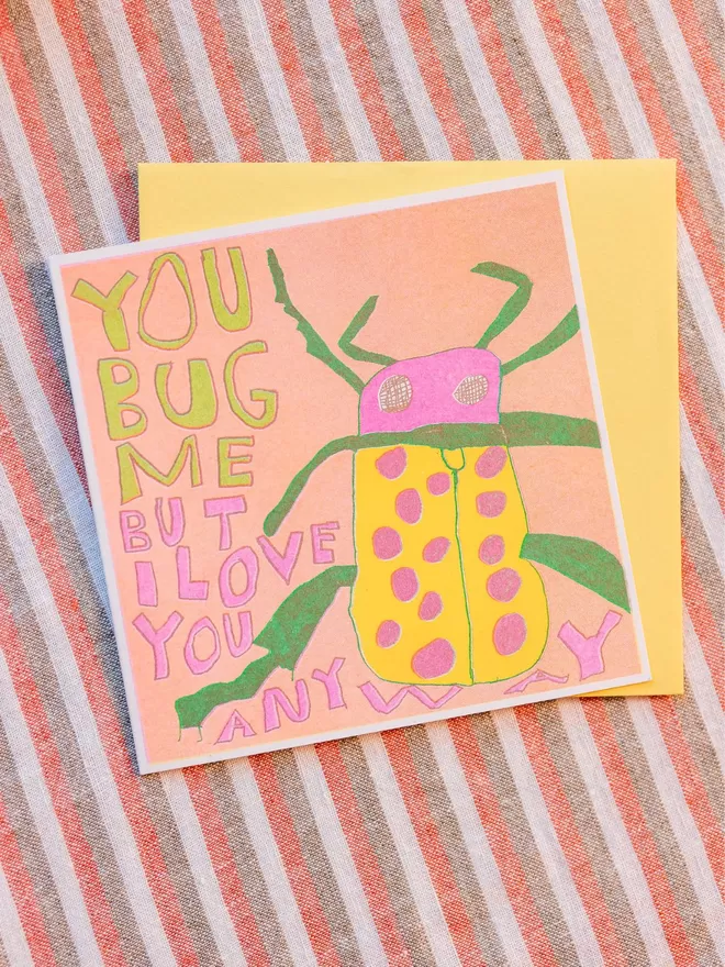 Humorous Valentine's Day Card, You Love Me But I Bug You Anway