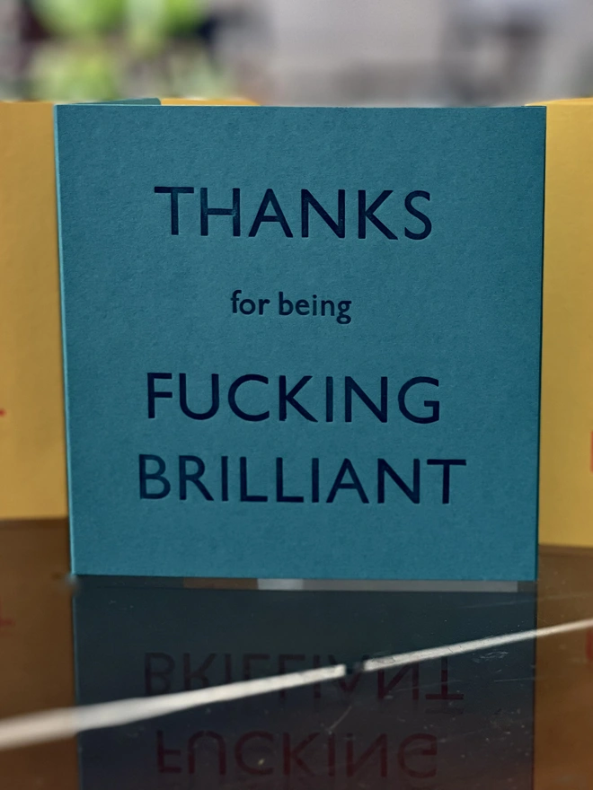 Thanks for Being Fucking Brilliant card letterpress printed teal card 