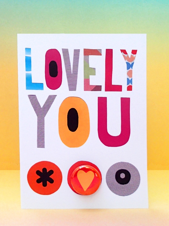 Lovely You Birthday and Friendship Card with pin badge