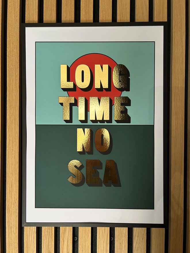 long time no sea gold metallic print a3 