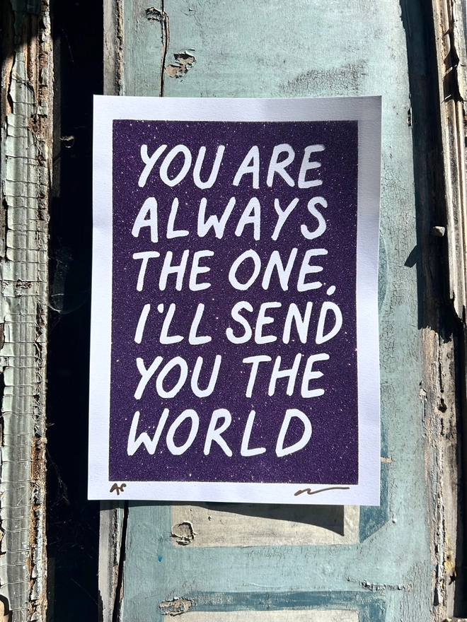 You are always the one, I'll send you the world- Purple glitter on paper 