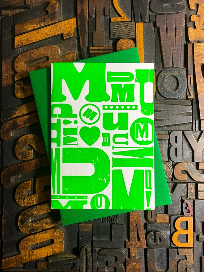 A deep impression letterpress printed mother's day card. Fluorescent green ink on traditional printed type blocks. Printed by hand on my 1915 Arab Crown Folio Press. Comes with a range of matching coloured envelopes.