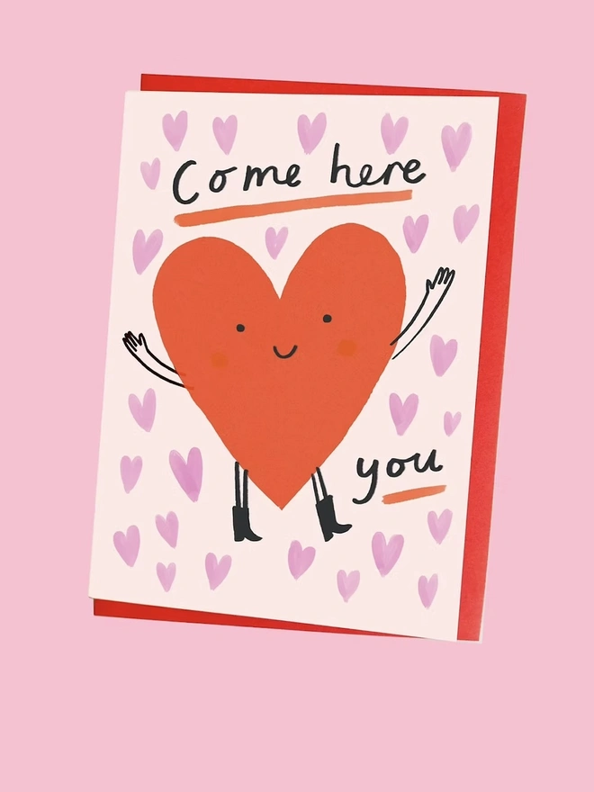 'Come Here You' Love Card