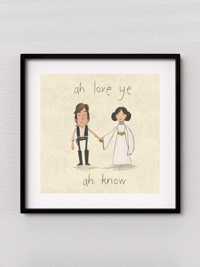 'Ah Love Ye... Ah Know' Print