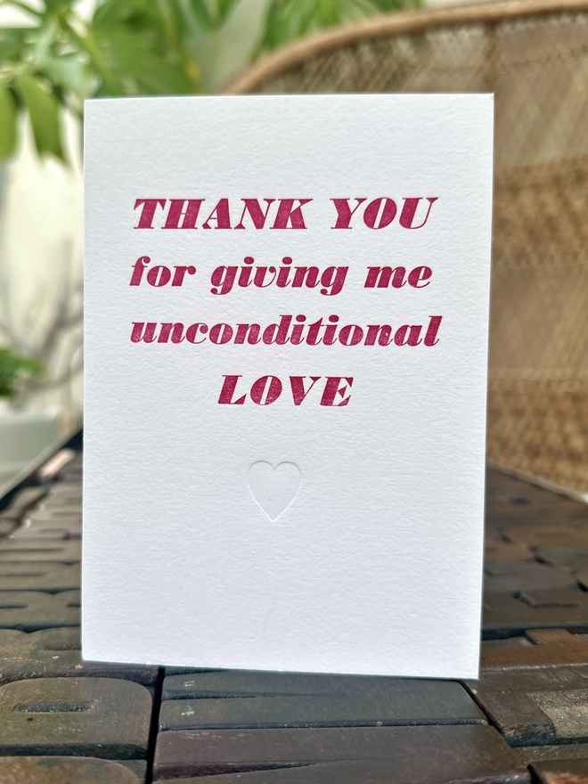 Thank you for giving me unconditional love mother's day letterpress card