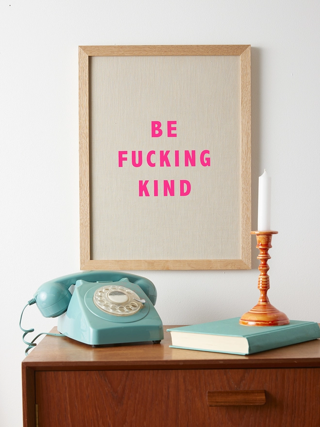 Be fucking kind natural linen picture with neon pink writing