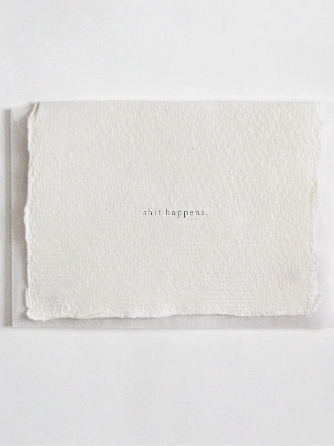 'Shit Happens', Letterpress Mini Card on Handmade Paper