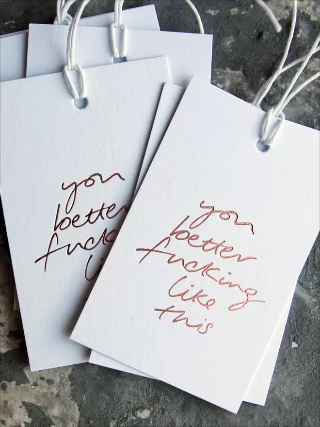 'You Better Fucking Like This' Hand Foiled Gift Tags