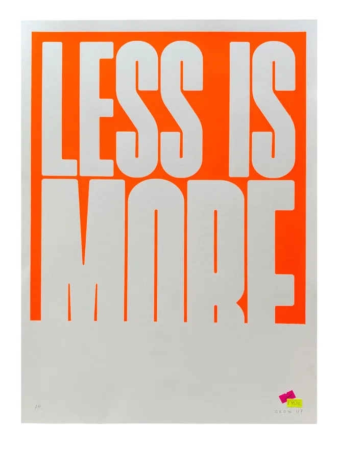 You Get What You Pay For Less is More Neon Orange Artwork