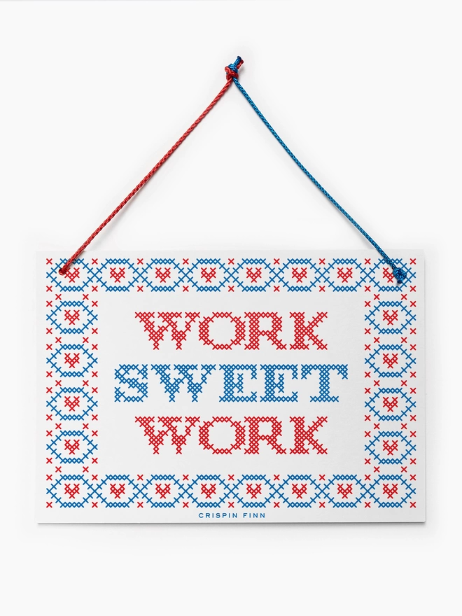 Sign saying Work Sweet Work