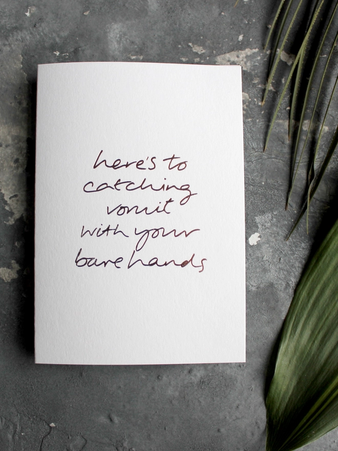 'Here's To Catching Vomit With Your Bare Hands' Foiled Card