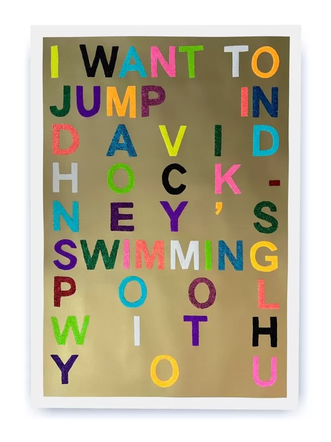 Jump In David Hockney's Swimming Pool - Gold Glitter Print