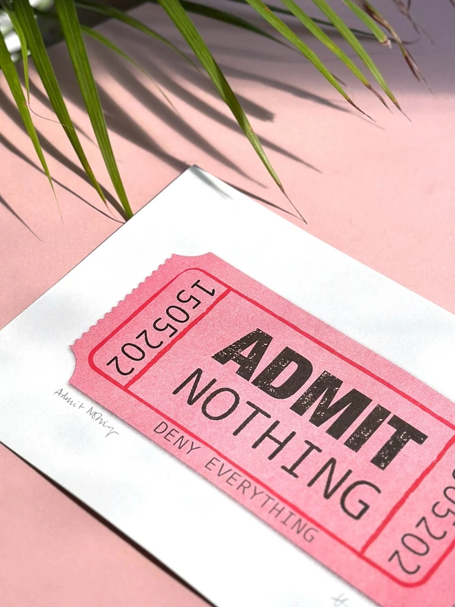 'Admit Nothing, Deny Everything' Ticket Risoprint