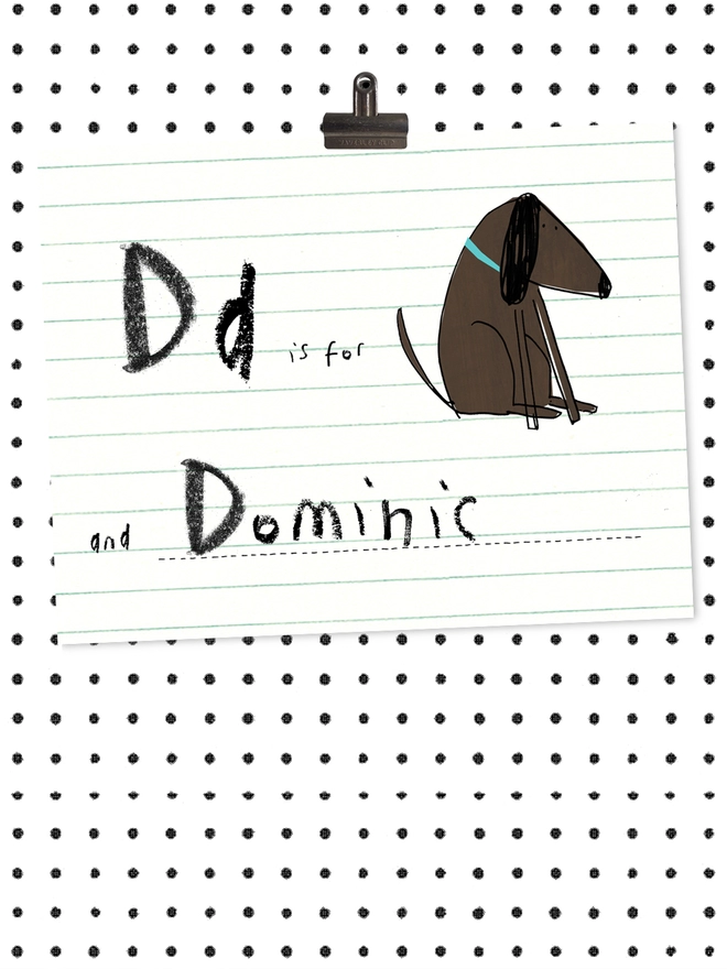drawing of dog on lined paper with hand written 'D is for Dog' and Dominic 