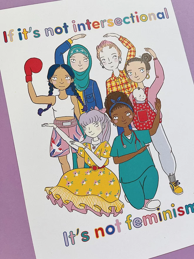 If it's not intersectional it's not feminism print featuring a group of diverse women