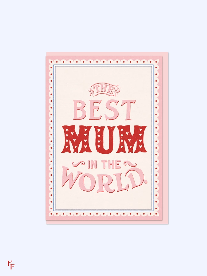 'Best Mum in the World'  Mothers Day pink Greeting Card Handdrawn letting vintage typography style by Flora Fricker graphic designer and illustrator