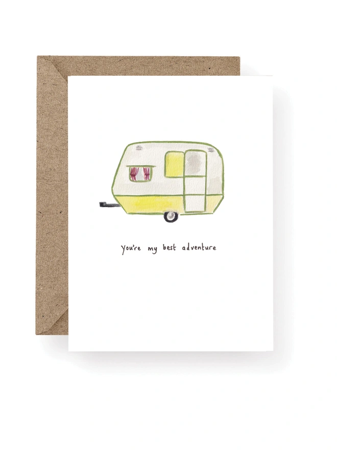 A Caravan Greeting Card which is hand painted illustration and the Card reads You're My Best Adventure 