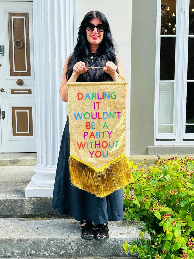 Darling it wouldn't be a party without you banner